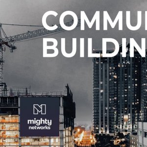 Community Building With Mighty Networks
