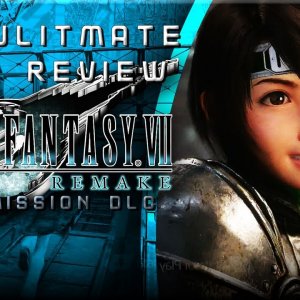 Final Fantasy 7 Remake DLC Review