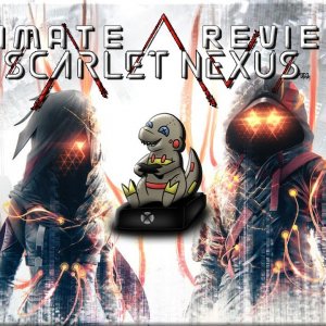 Scarlet Nexus Ultimate Review No Spoilers